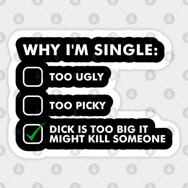 Reasons why I'm single Sticker by NotoriousMedia